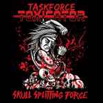 TASKFORCE TOXICATOR - Skull Splitting Force DIGI